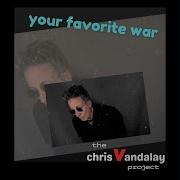 Your Favorite War The Crisvandalay Project