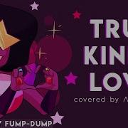 True Kinda Love Steven Universe The Movie Covered By Anna Ft Ben