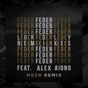 Feder Lordly Feat Alex Aiono Mdzn Remix