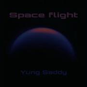 Space Flight Yung Saddy