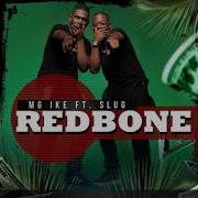 Red Bone Feat Slug Mg Ike