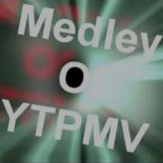 Remake Of Medley Of Ytpmv