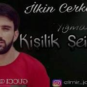 Ilkin Cerkezoglu Kisilik Seirler 2019