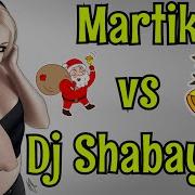 Dj Shabayoff Vs Martik