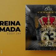 Reina Amada Feat Eddy Jay Rey De Rocha