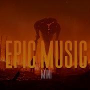 Крутая Эпическая Музыка The Best Epic Music Мини Подбор