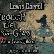 Алиса В Зазеркалье Through The Looking Glass And What Alice Found There