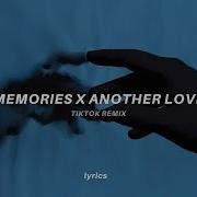 Another Love X Memories Tiktok