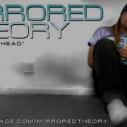 Mirrored Theory All In My Head