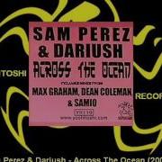 Across The Ocean Darsam Mix Sam Perez Dariush