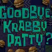 Spongebob Soundtrack Goodbye Krabby Patty