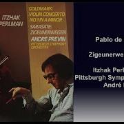 Zigeunerweisen Op 20 Itzhak Perlman Pittsburgh Symphony Orchestra Andr