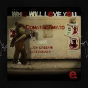 Donati Amato Who Will Love You Luca Cassani Remix