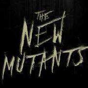 The New Mutants Trailer Theme