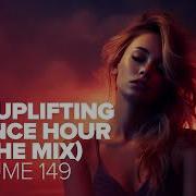 Uplifting Trance Hour In The Mix Vol 149