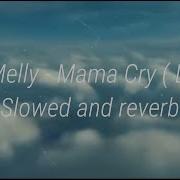 Mama Please Don T You Cry I M Sorry Lyrics Slowed