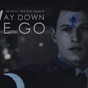 Detroit Become Human Way Down We Go