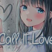 Nightcore Call It Love Female