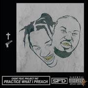 Practice What I Preach Feat Project Pat Ckent