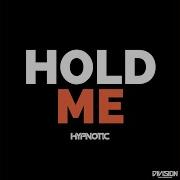 Hypnotic Hold Me