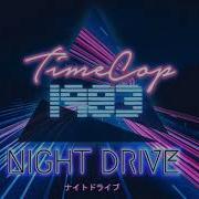 Timecop1983 Night Drive Full Album