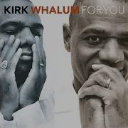 Kirk Whalum My All