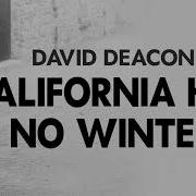 California Has No Winter David Deacon