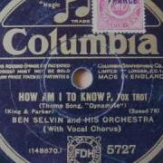 How Am I To Know Ben Selvin