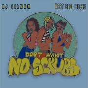 Dj Lilman No Scrubs Feat West End Tricks