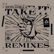 Dom Dolla Feat Zds Take It Zds Remix