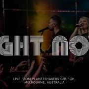 Planetshakers Right Now