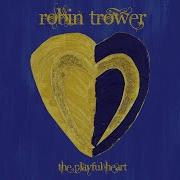 Robin Trower Maybe I Can Be A Friend