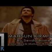 Mahsun Kirmizigul Bu Sevda Bitmez