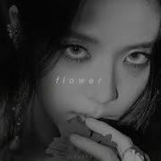 Jisoo Flower Slowed