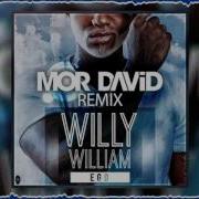 Willy William Ego Mor David Remix