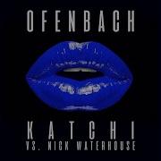 Ofenbach Katchi Ofenbach Vs Nick Waterhouse Extended Mix