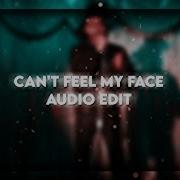 Cant Feel My Face Edit Audio