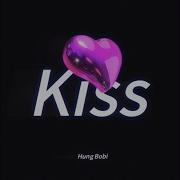 Kiss Hug Bobi Remix