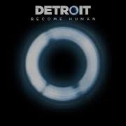 Detroit Become Human Ost Now