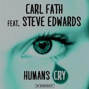 Steve Edwards Humans Cry Feat Steve Edwards Deeprock Extended Mix