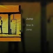 Sher B Jump