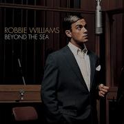 Beyond The Sea Robbie Williams