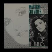 Martine Chevrier Thin Ice