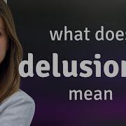 Delusional The Word