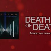 Death Of Death Feat Charlie Hall Passion