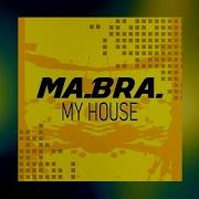 Ma Bra My House Ma Bra Mix 2024