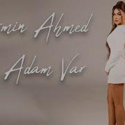 Narmin Ahmed Bir Adam Var