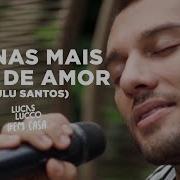 Apenas Mais Uma De Amor Lucas Lucco