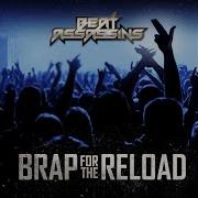 Brap For The Reload Beat Assassins