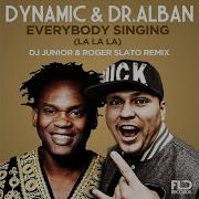 Everybody Singing Dj Junior Roger Slato Remix Feat Dr Alban Dynamic
